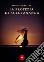 La profezia di Acyutananda