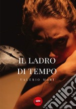 Il ladro di tempo libro