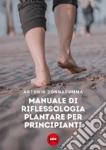 Manuale di riflessologia plantare per principianti libro