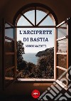 L'arciprete di Bastia libro