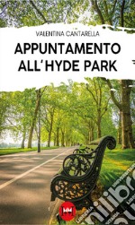 Appuntamento all'Hyde Park libro