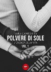 Polvere di sole. Vol. 1: L' essenza della vita libro