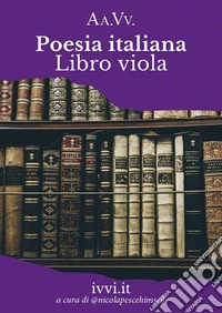 Poesia italiana. Libro viola libro