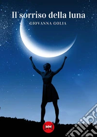 Il sorriso della luna libro