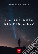 L'altra metà del mio cielo