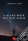 L'altra metà del mio cielo libro