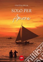 Solo per amore