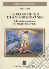 La via di Pietro e la via di Giovanni libro