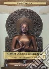 Andare oltre la sofferenza. La quintessenza dell'insegnamento del Buddha libro di Thanavaro Mario