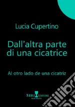 Dall'altra parte di una cicatrice-Al otro lado de una cicatriz