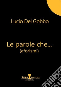 Le parole che...