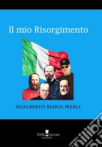 Il mio Risorgimento