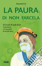 La paura di non farcela. Il Covid-19 nelle RSA. L'esperienza e le sensazioni di un'infermiera