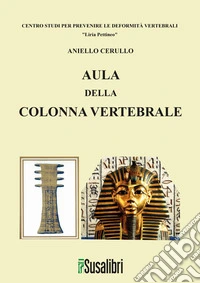 Aula della colonna vertebrale. Con Libro: Prevenire le deformità vertebrali