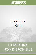 I semi di Kida