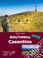 Babytrekking Casentino. Pratomagno, Raggiolo, La Verna, Camaldoli, Moggiona, Stia