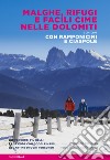 Malghe, rifugi e facili cime nelle Dolomiti e dintorni. Con ramponicini e ciaspole. Con QR code libro di Reale Paolo