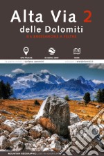 Alta via 2 delle Dolomiti. Da Bressanone a Feltre