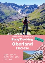 BabyTrekking. Oberland Tirolese. Pitztal, Kaunertal Serfaus, Fiss, Ladis Nauders, Imst, Pfunds Prutz, Ried