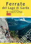 Ferrate del Lago di Garda libro di Lavezzari Francesco