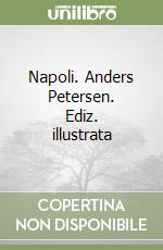 Napoli. Anders Petersen. Ediz. illustrata