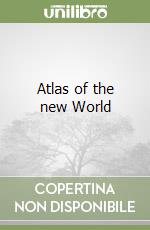 Atlas of the new World libro