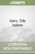 Kami. Ediz inglese
