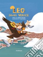 Leo saves Venice. Ediz. illustrata libro