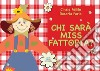 Chi sarà Miss Fattoria? Ediz. illustrata. Con schede didattiche libro