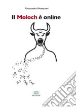 Il Moloch è online