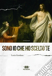 Sono io che ho scelto te libro
