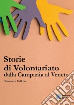 Storie di volontariato, dalla Campania al Veneto