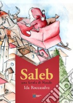 Saleb. Una favola di Natale. Ediz. integrale