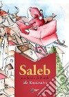 Saleb. Una favola di Natale. Ediz. integrale libro