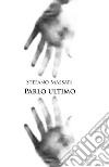 Parlo ultimo libro di Massari Stefano