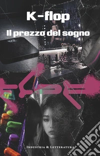 K-flop. Il prezzo del sogno libro