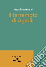 Il terremoto di Agadir libro