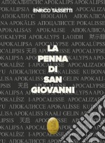 La penna di San Giovanni. Nuova ediz. libro