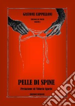 Pelle di spine. Vol. 1 libro