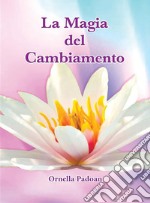 La magia del cambiamento libro