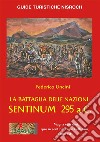 La battaglia delle Nazioni: Sentinum 295 a.C. libro di Uncini Federico