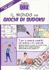 Il mondo dei giochi di Sudoku libro