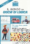 Il mondo dei giochi di logica libro