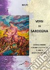 Versi di Sardegna. Nuova ediz. libro di Sorcinelli A. (cur.)