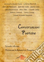 Conversazioni poetiche. Antologia di poesia