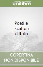 Poeti e scrittori d'Italia libro
