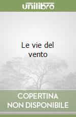 Le vie del vento