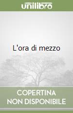 L'ora di mezzo