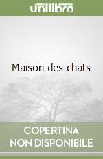 Maison des chats