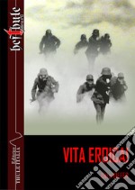 Vita eroica!